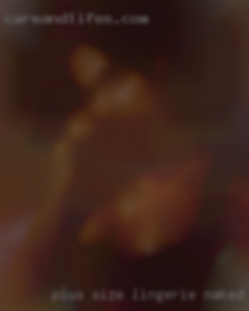 Plus size lingerie naked wives sluts from Westchester Ohio.