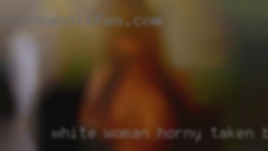 White woman horny taken by natives and wives fucked.